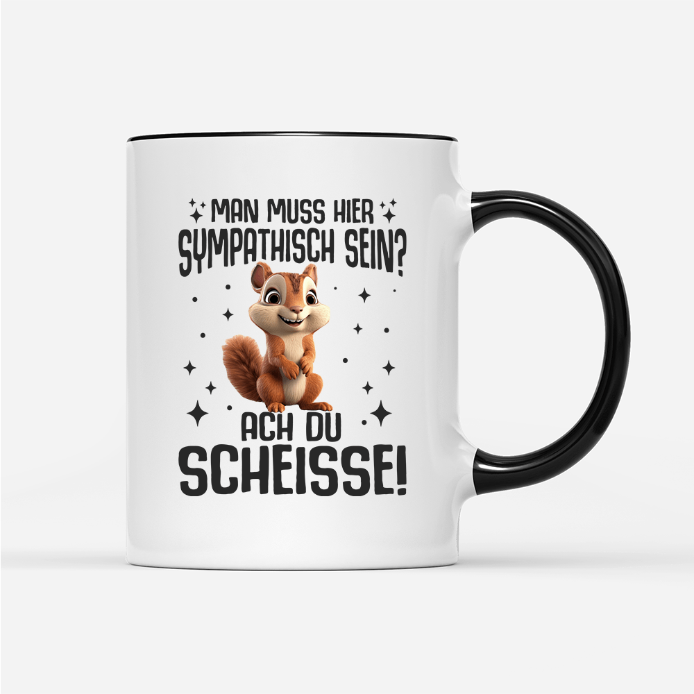 Tasse Man muss hier sympathisch sein - Schwarzer - Kaffee