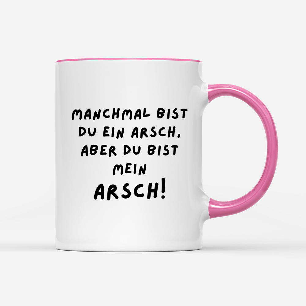 Tasse Manchmal bist du ein Arsch - Schwarzer - Kaffee