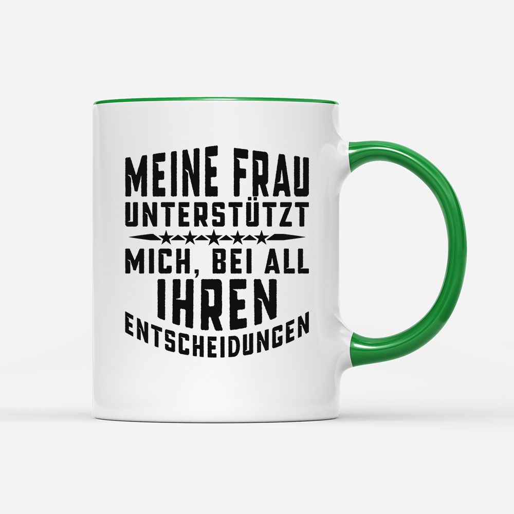 Tasse Meine Frau unterstützt mich - Schwarzer - Kaffee