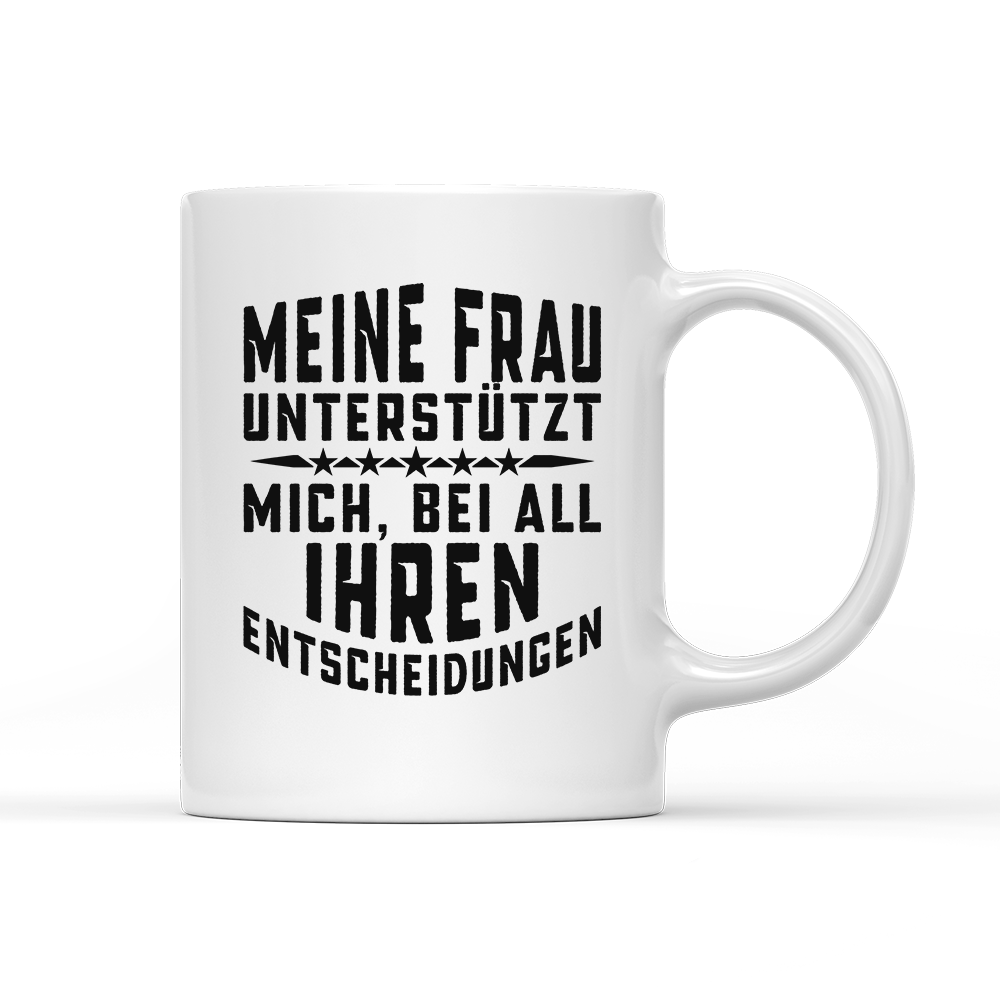 Tasse Meine Frau unterstützt mich - Schwarzer - Kaffee
