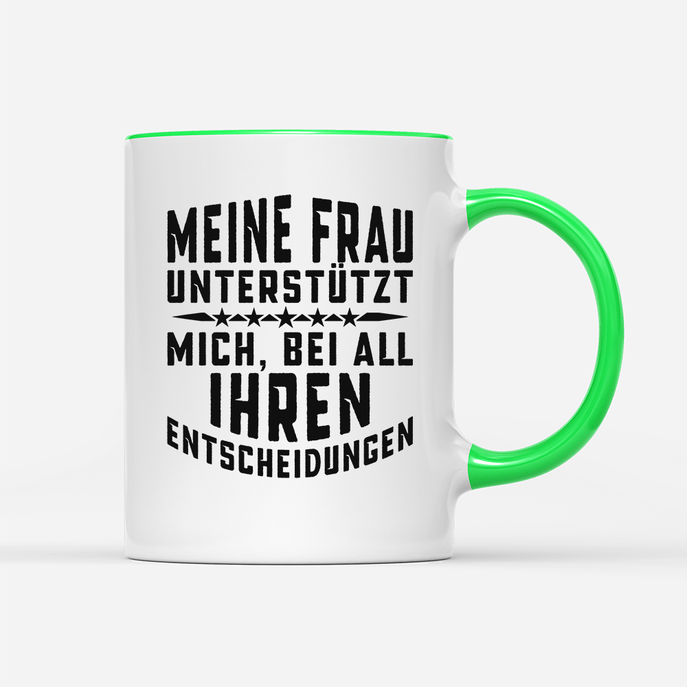 Tasse Meine Frau unterstützt mich - Schwarzer - Kaffee