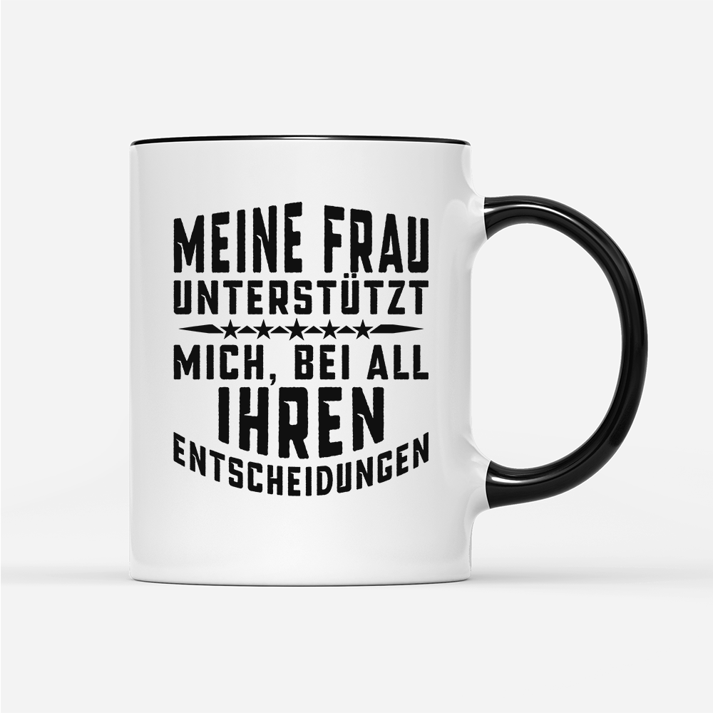 Tasse Meine Frau unterstützt mich - Schwarzer - Kaffee