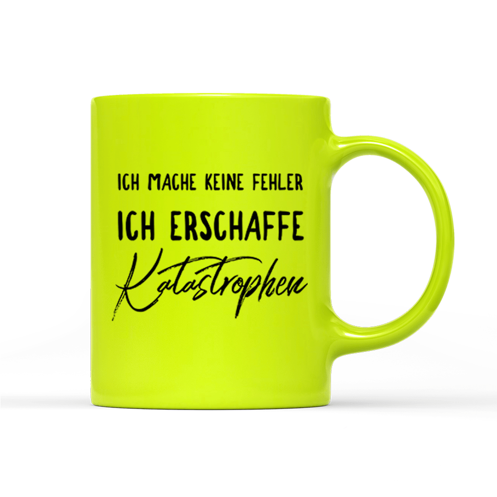 Tasse Neon Ich mache keine Fehler - Schwarzer - Kaffee