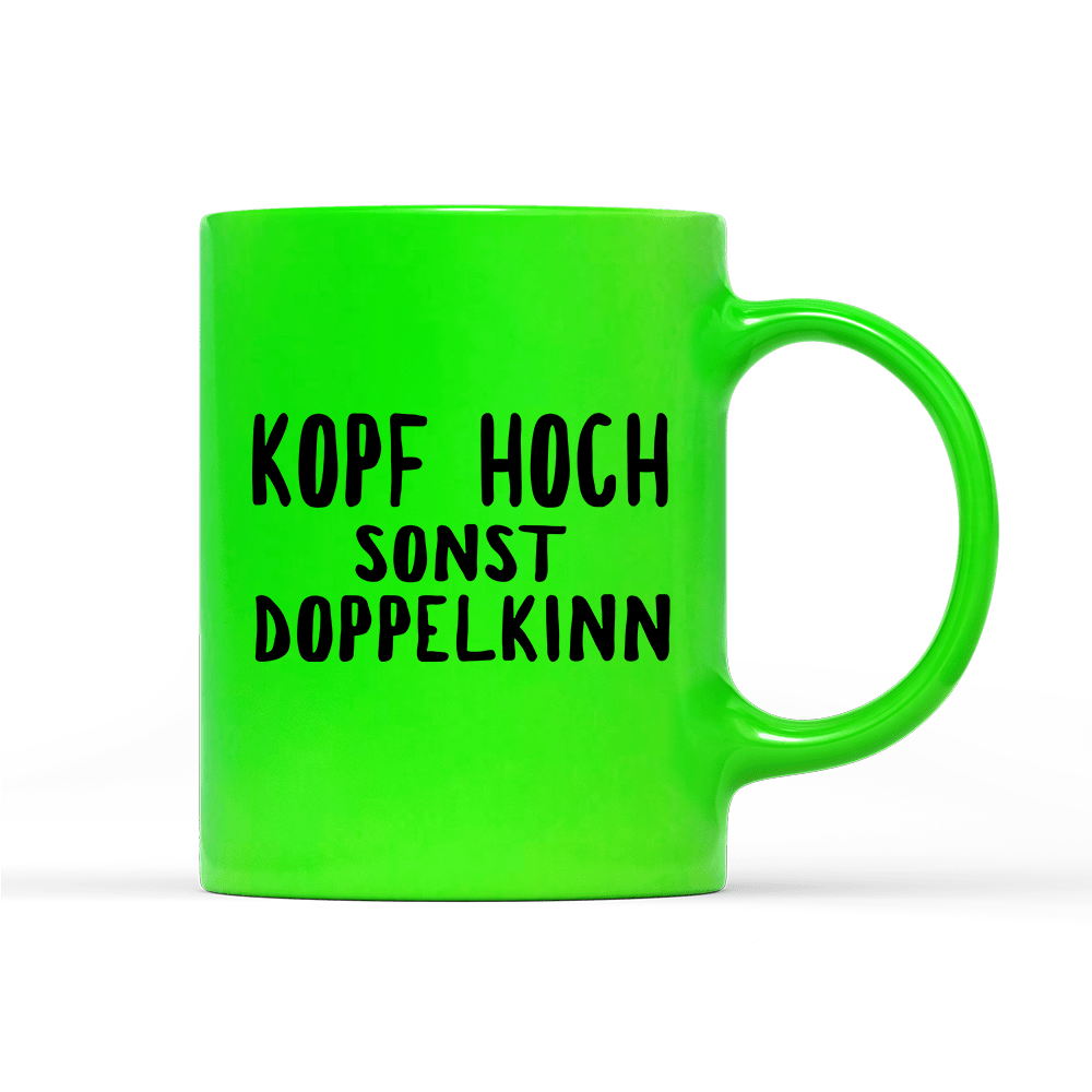 Tasse Neon Kopf hoch sonst Doppelkinn - Schwarzer - Kaffee