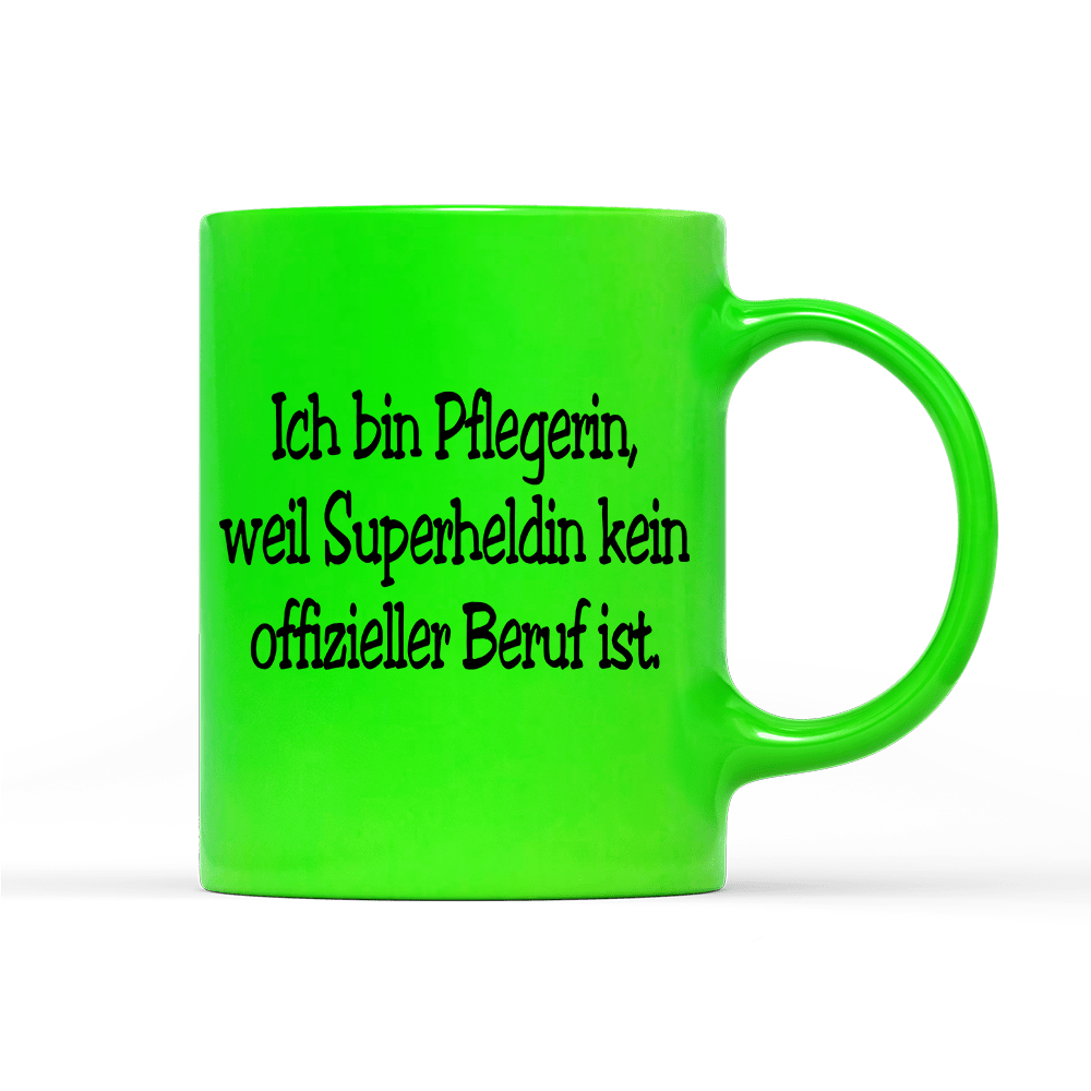 Tasse Neon Pflegerin, weil Superheldin kein offizieller Beruf ist. - Schwarzer - Kaffee