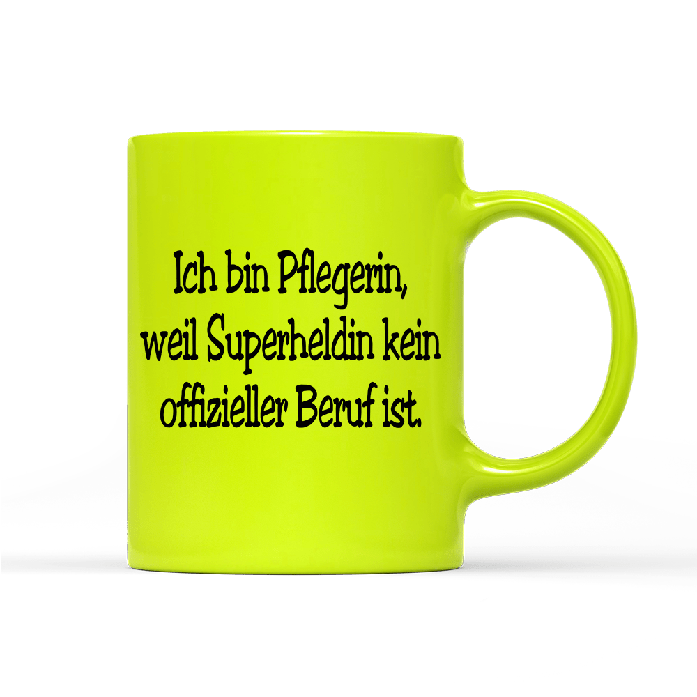 Tasse Neon Pflegerin, weil Superheldin kein offizieller Beruf ist. - Schwarzer - Kaffee