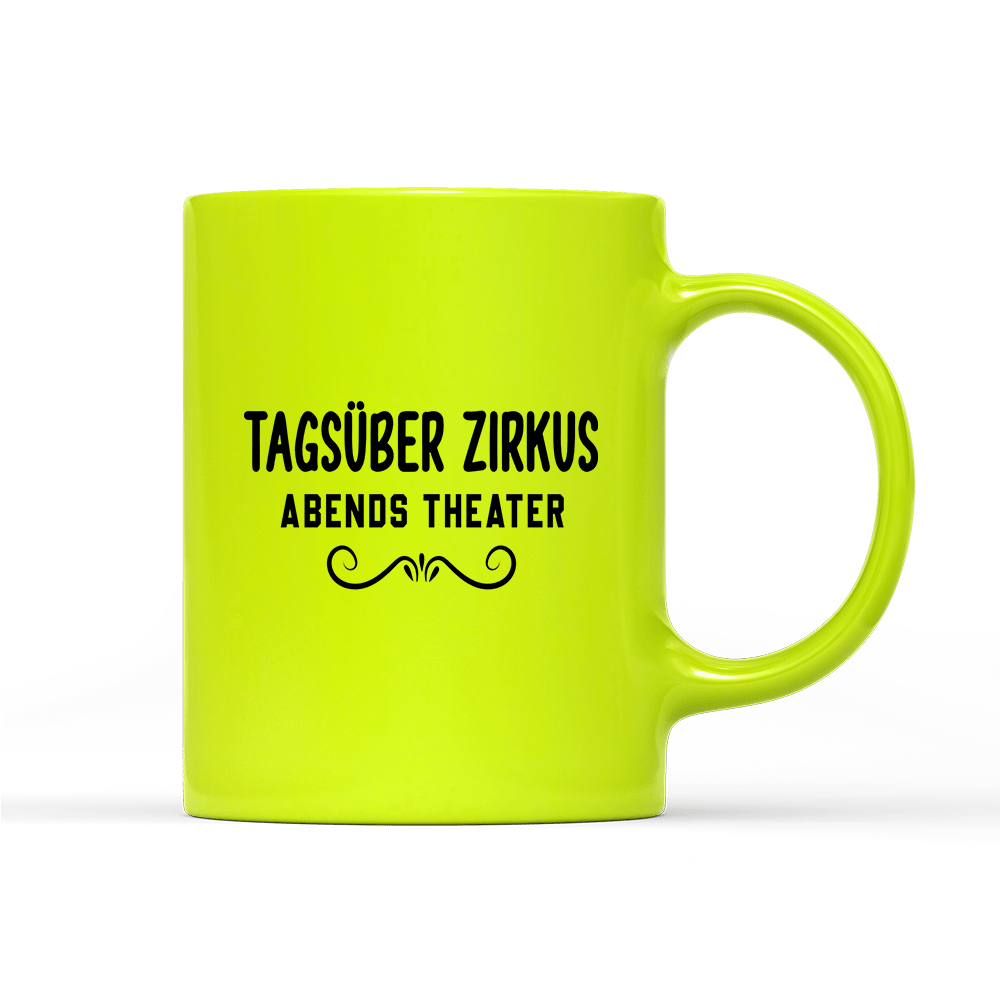 Tasse Neon Tagsüber Zirkus Abends Theater - Schwarzer - Kaffee
