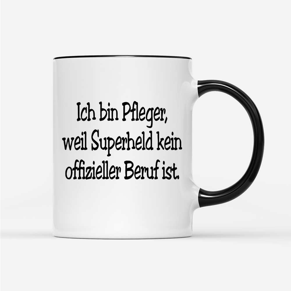 Tasse Pfleger, weil Superheld kein offizieller Beruf ist. - Schwarzer - Kaffee