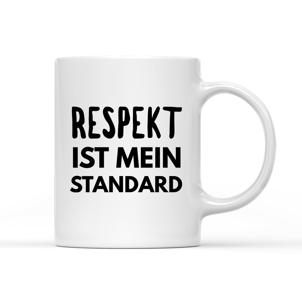 Tasse Respekt ist mein Standard - Schwarzer - Kaffee