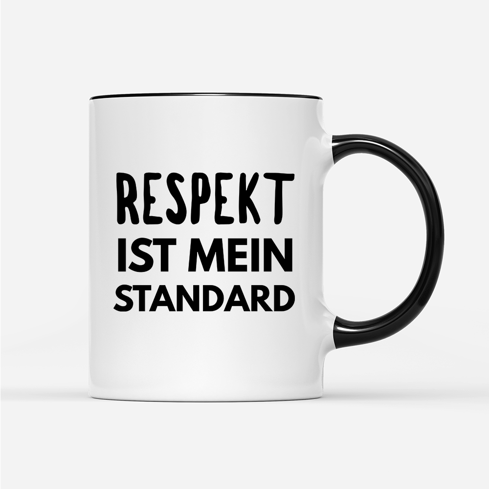 Tasse Respekt ist mein Standard - Schwarzer - Kaffee