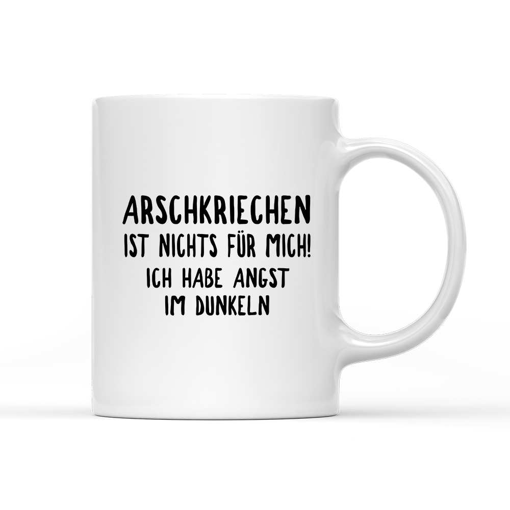 Tasse Wenn Arschkriechen ist nichts für mich! - Schwarzer - Kaffee