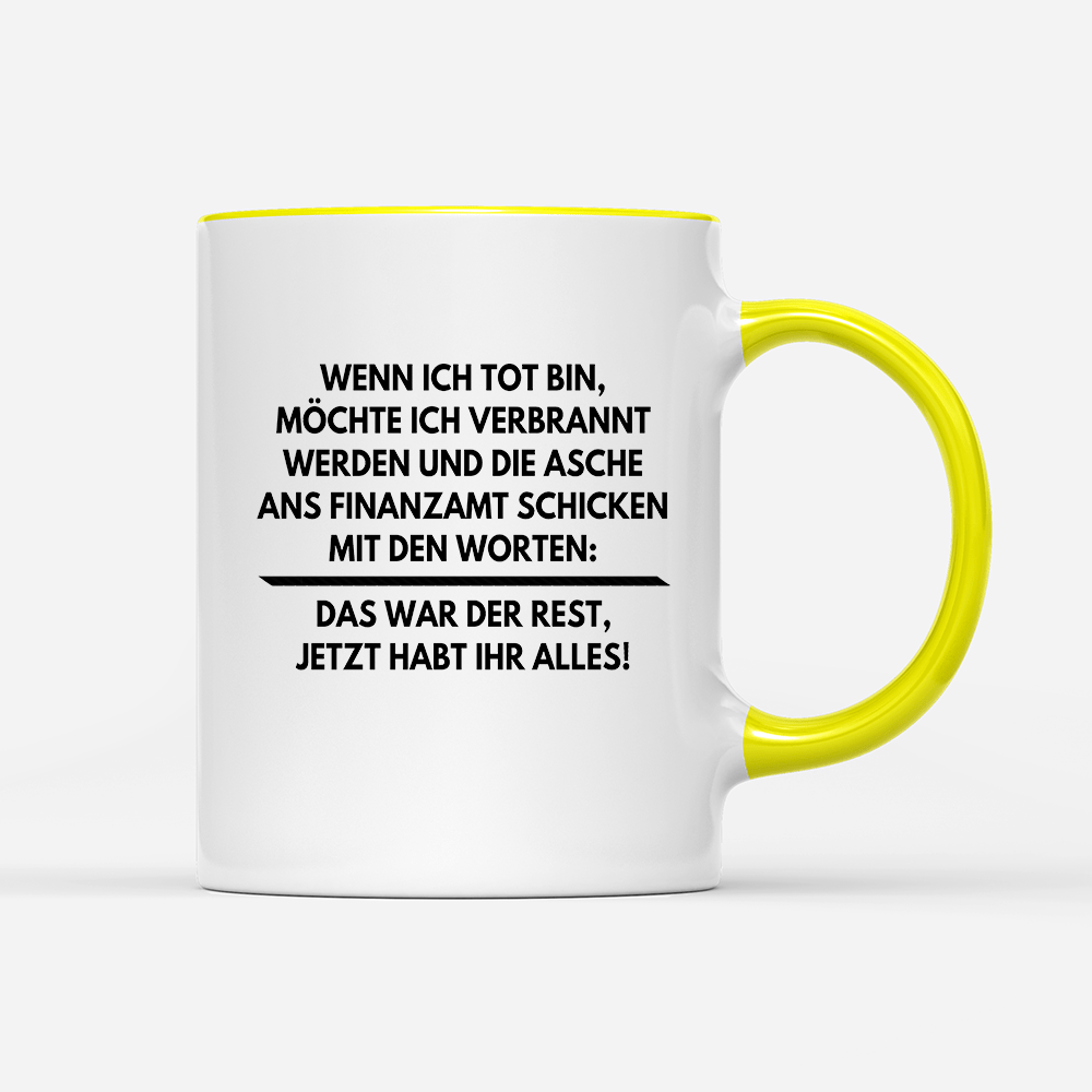 Tasse Wenn ich tot bin - Schwarzer - Kaffee