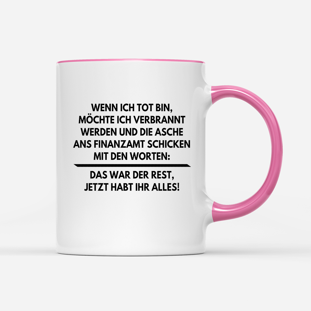 Tasse Wenn ich tot bin - Schwarzer - Kaffee