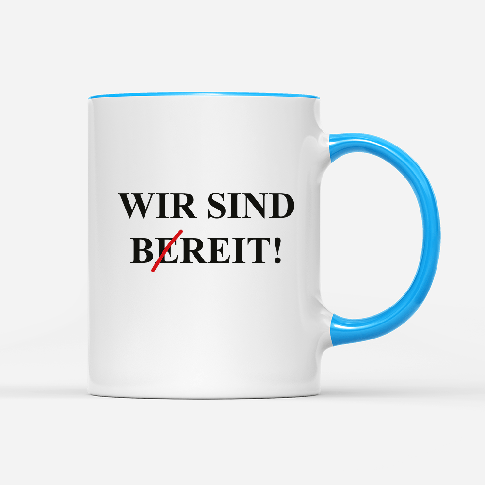 Tasse Wir sind bereit - Schwarzer - Kaffee