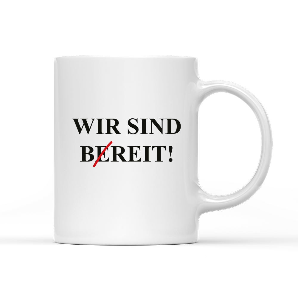 Tasse Wir sind bereit - Schwarzer - Kaffee