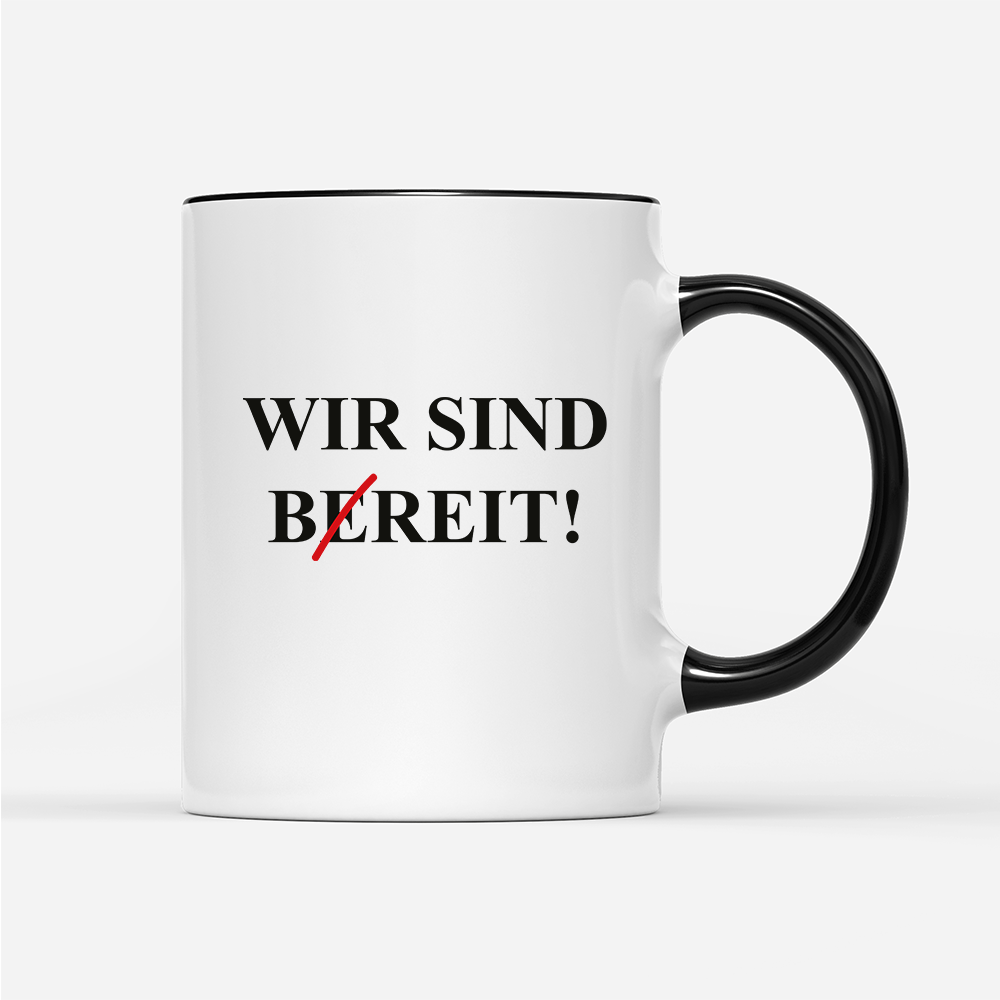 Tasse Wir sind bereit - Schwarzer - Kaffee