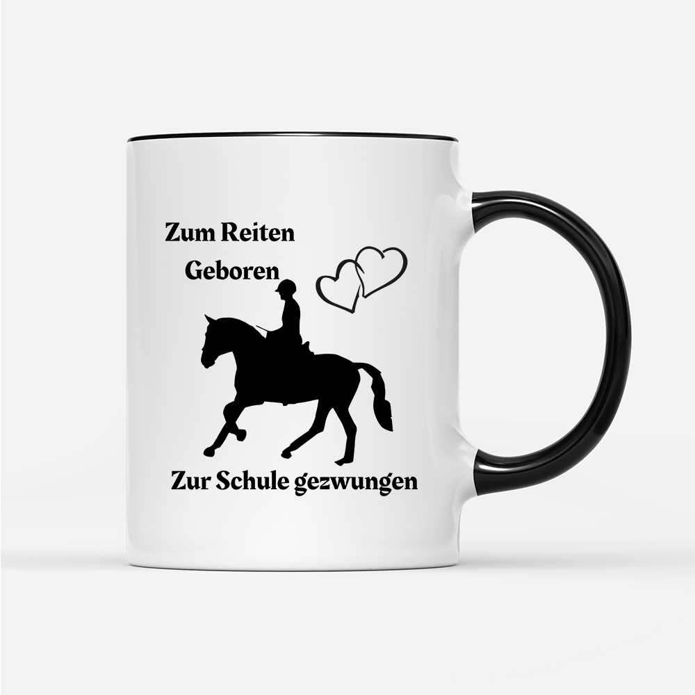 Tasse Zum Reiten Geboren zur Schule gezwungen.) - Schwarzer - Kaffee