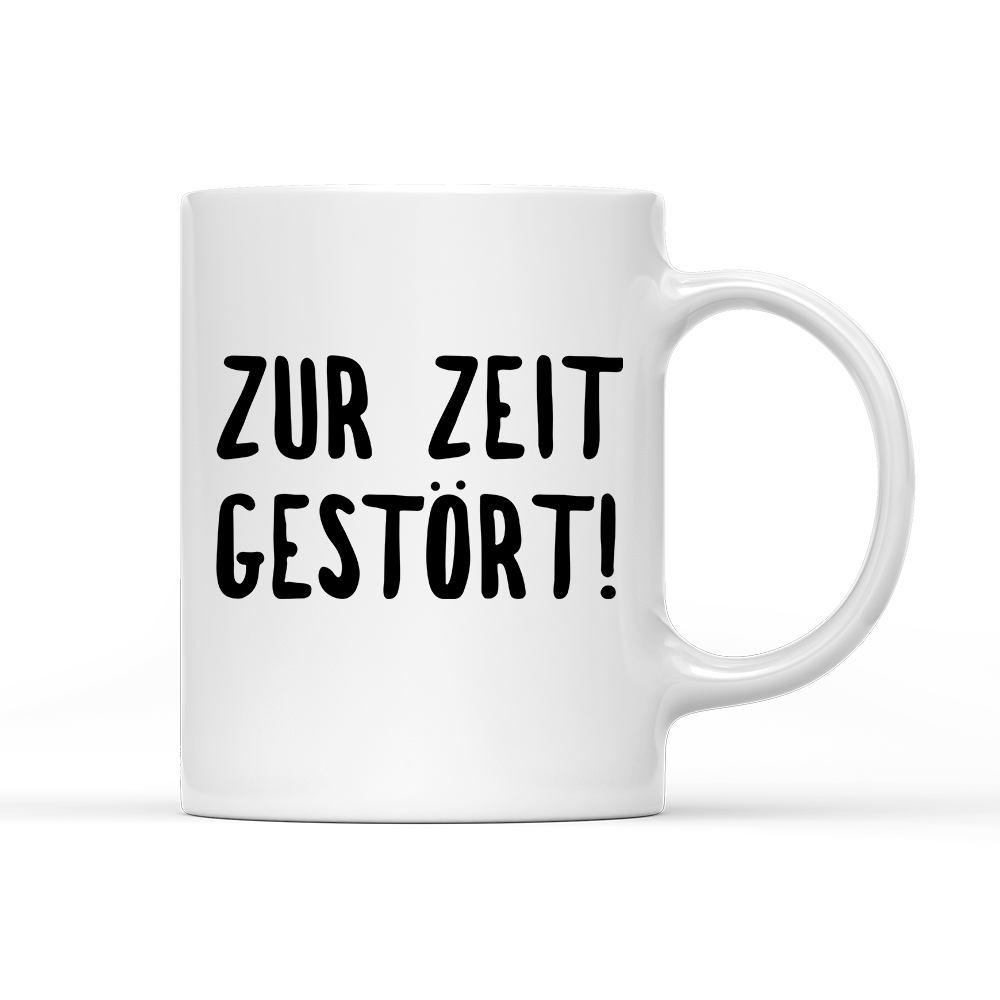 Tasse ZUR ZEIT GESTÖRT - Schwarzer - Kaffee