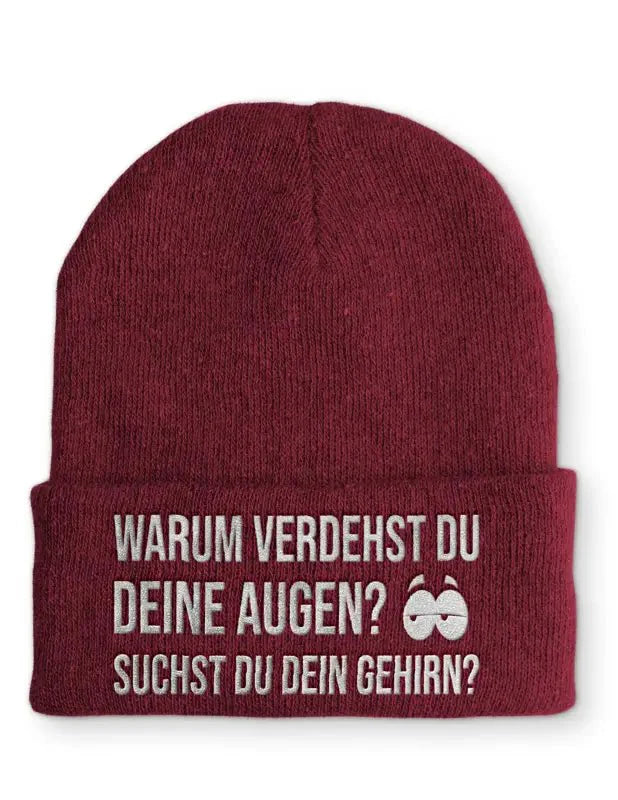 Warum verdrehst du deine Augen suchst du dein Gehirn? Statement Beanie Mütze mit Spruch - tshirtladen - Mütze