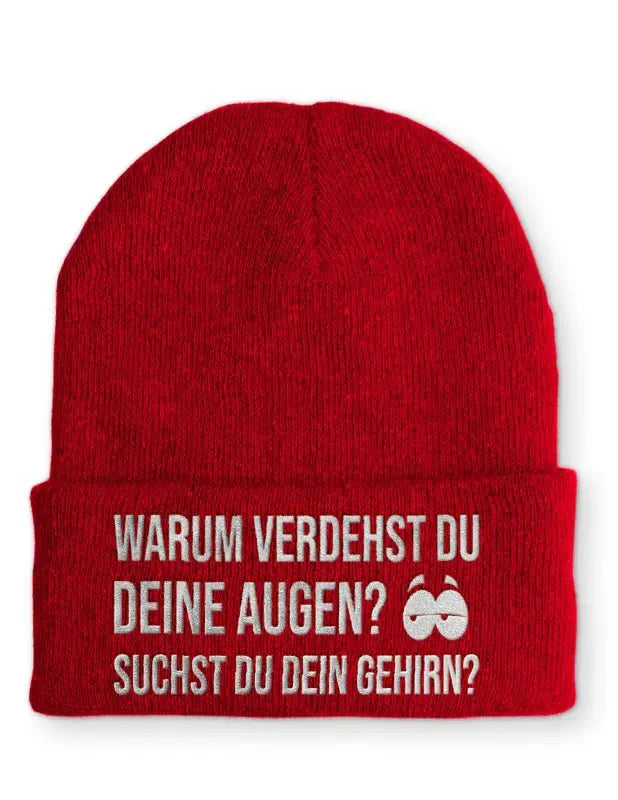 Warum verdrehst du deine Augen suchst du dein Gehirn? Statement Beanie Mütze mit Spruch - tshirtladen - Mütze