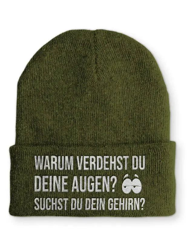 Warum verdrehst du deine Augen suchst du dein Gehirn? Statement Beanie Mütze mit Spruch - tshirtladen - Mütze