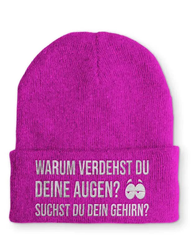 Warum verdrehst du deine Augen suchst du dein Gehirn? Statement Beanie Mütze mit Spruch - tshirtladen - Mütze