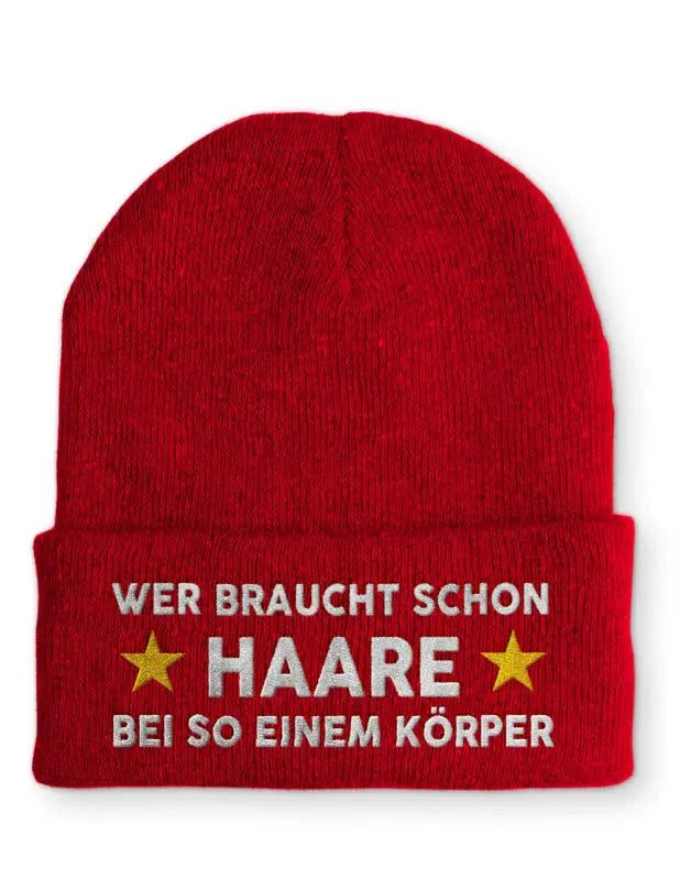 Wer braucht schon Haare bei so einem Körper Statement Beanie Mütze mit Spruch - tshirtladen - Mütze