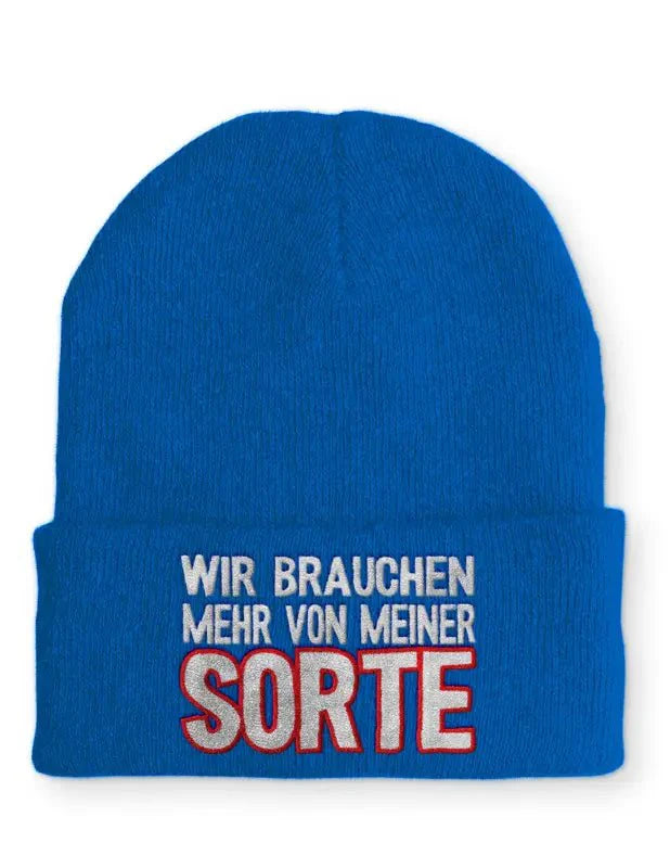 Wir brauchen mehr von meiner Sorte Statement Beanie Mütze mit Spruch - tshirtladen - Mütze