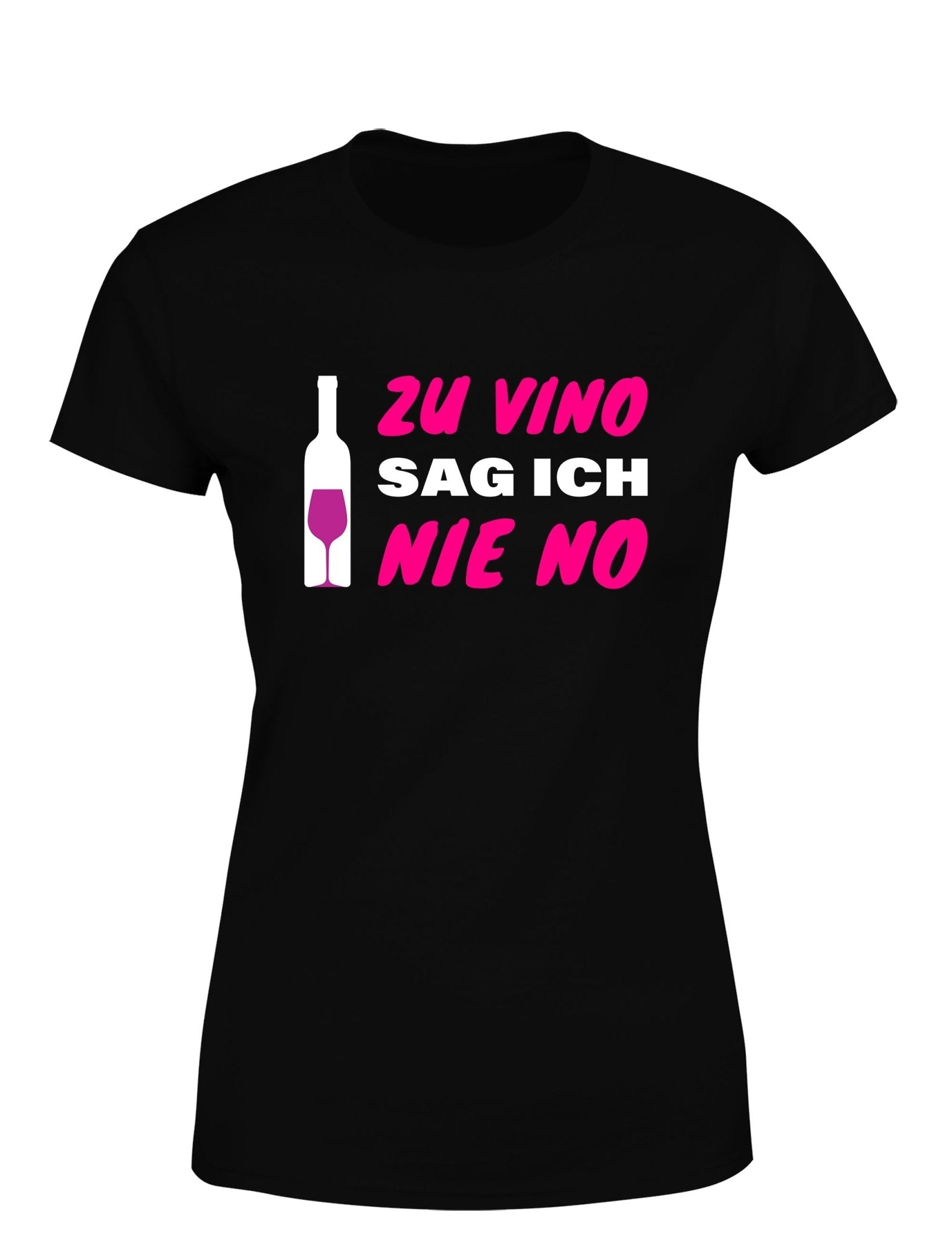 Zu Vino sag ich nie No Statement Damen T-Shirt - tshirtladen - T-Shirt