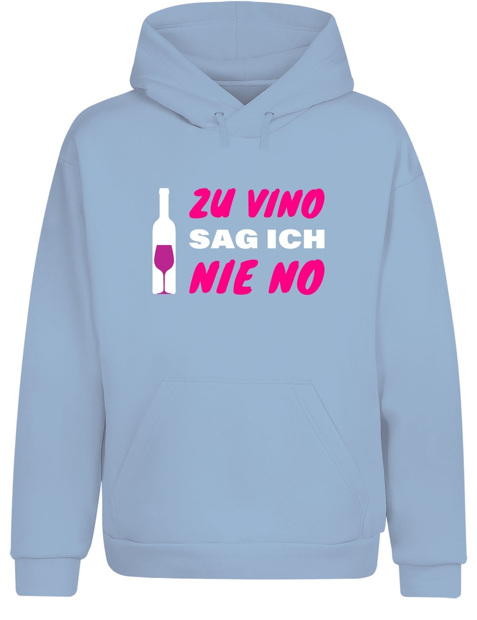 Zu Vino sag ich nie No Statement Hoodie Kapuzenpullover Unisex - tshirtladen - Hoodie