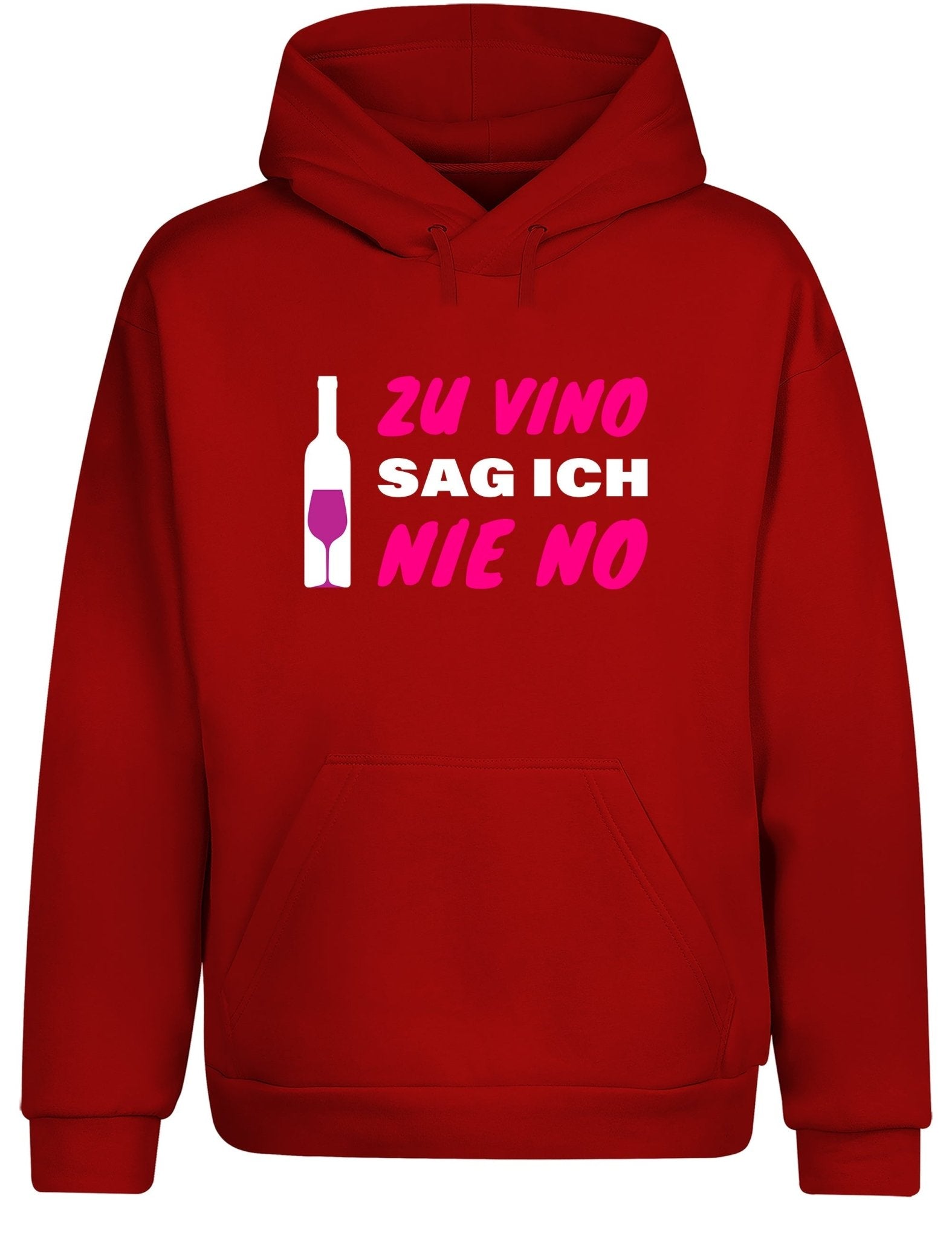 Zu Vino sag ich nie No Statement Hoodie Kapuzenpullover Unisex - tshirtladen - Hoodie