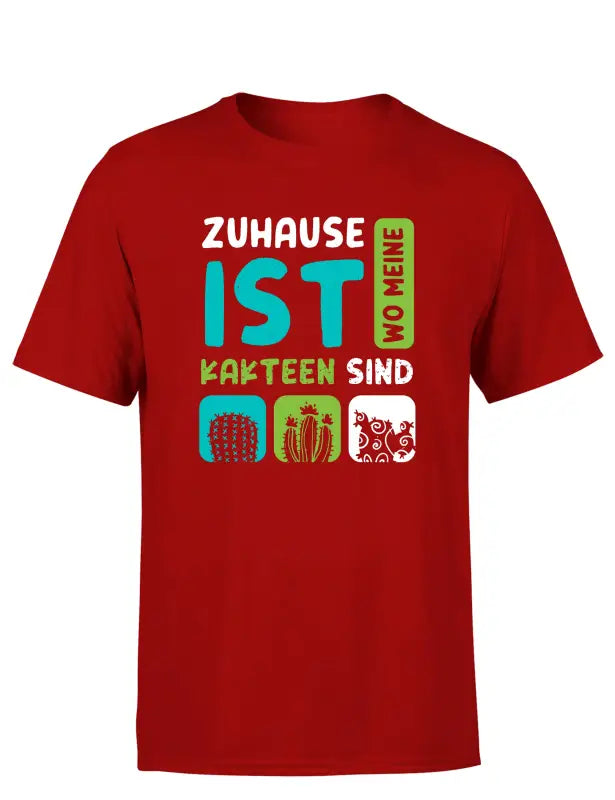Zuhause ist wo meine Kakteen sind Herren T - Shirt - S / Rot