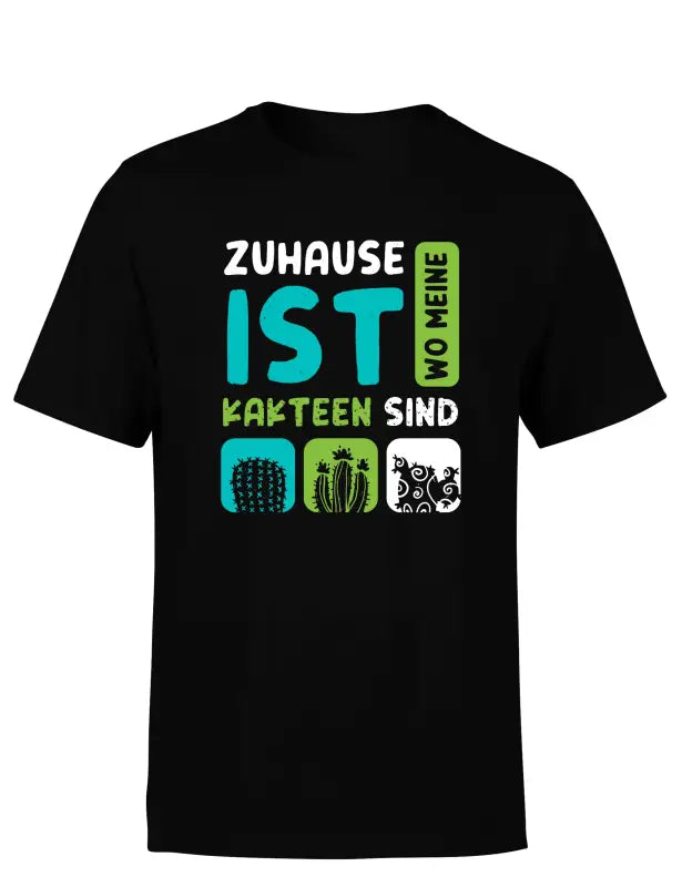 Zuhause ist wo meine Kakteen sind Herren T - Shirt - S / Schwarz