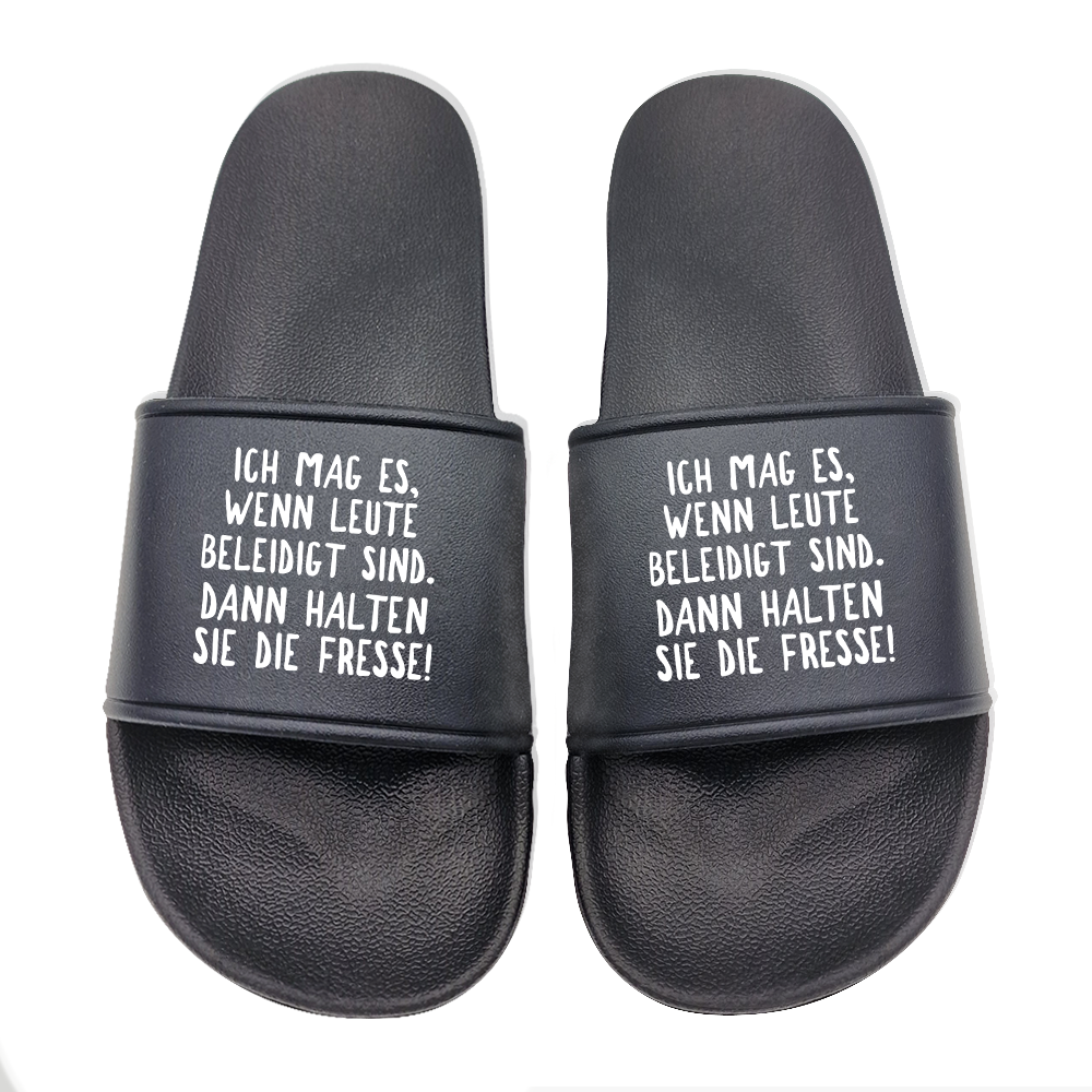 Badeschuhe Ich mag es, wenn Leute beleidigt sind. Dann halten sie die Fresse!