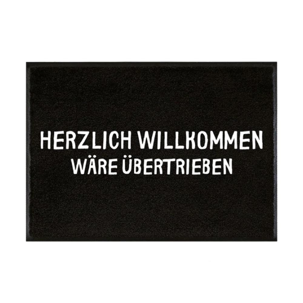 Fussmatte Herzlich willkommen wäre übertrieben
