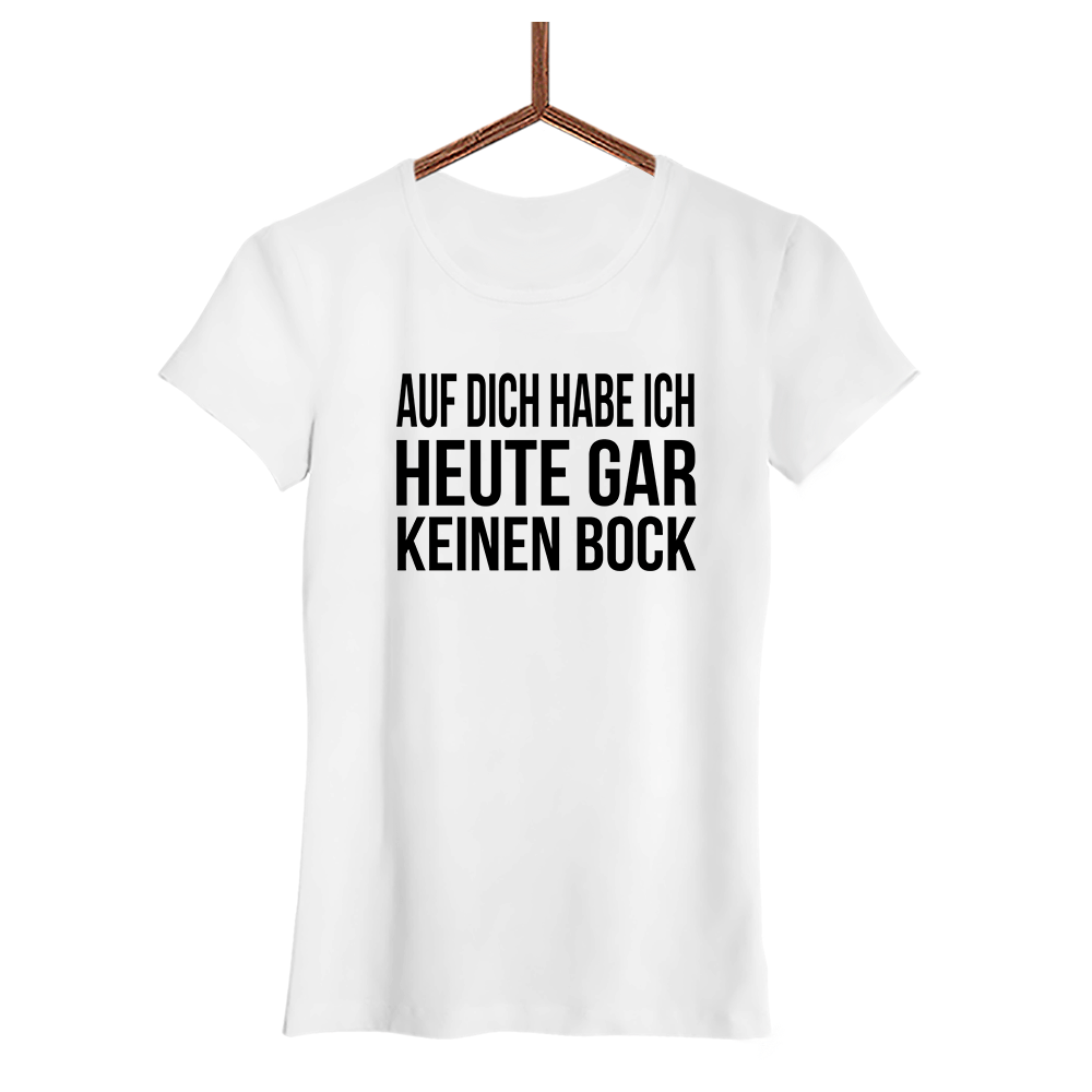 Damen T-Shirt Auf dich habe ich gar keinen Bock - Schwarzer - Kaffee