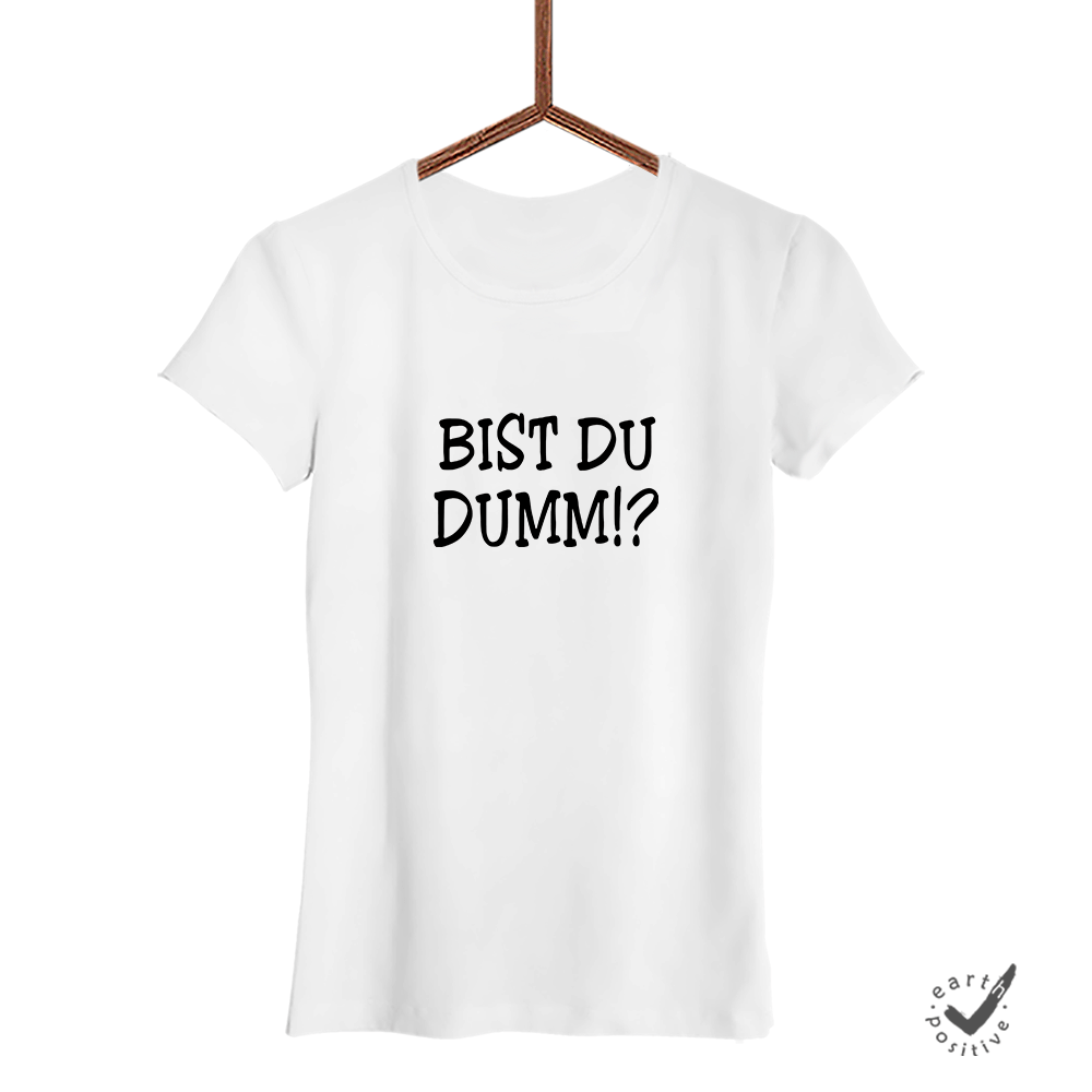 Damen T-Shirt Bist du dumm - Schwarzer - Kaffee