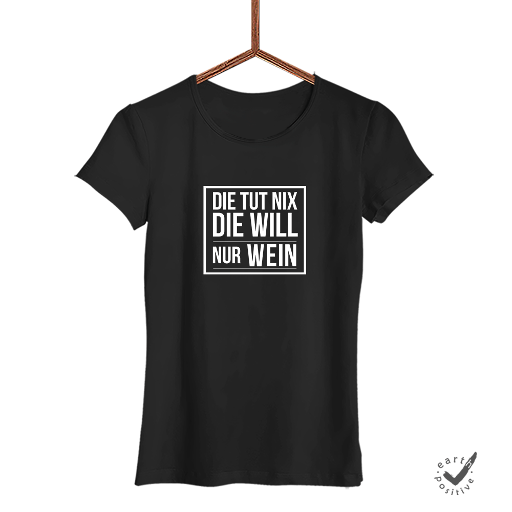 Damen T-Shirt Die tut nix die will nur Wein Sale - Schwarzer - Kaffee