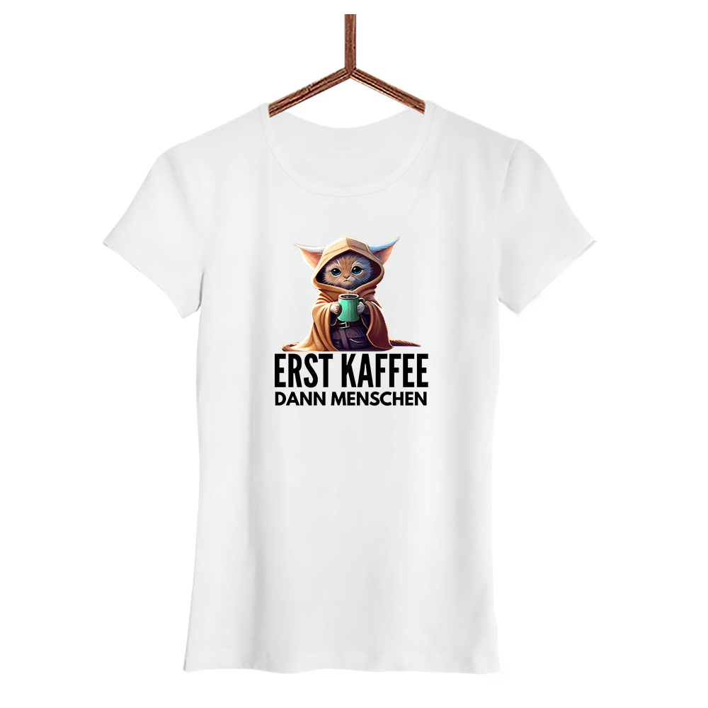 Damen T-Shirt Erst Kaffee dann Menschen - Schwarzer - Kaffee