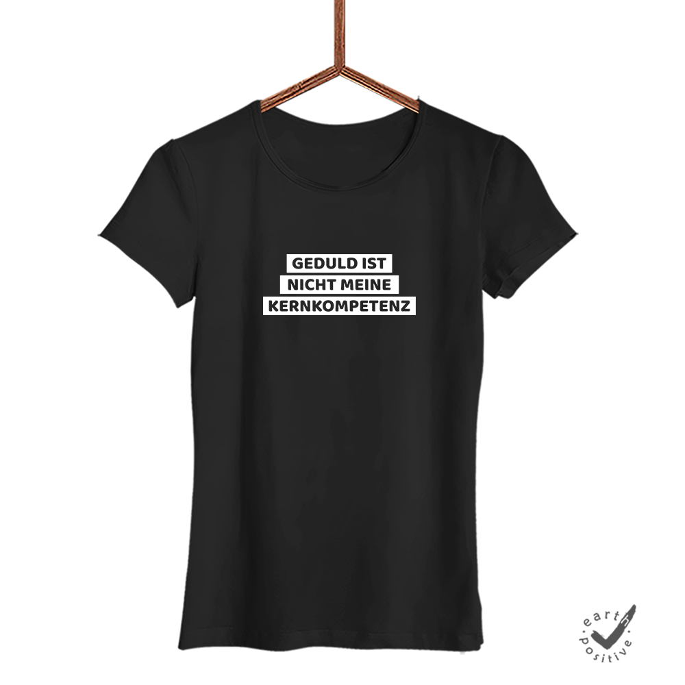Damen T-Shirt Geduld ist nicht meine Kernkompetenz - Schwarzer - Kaffee