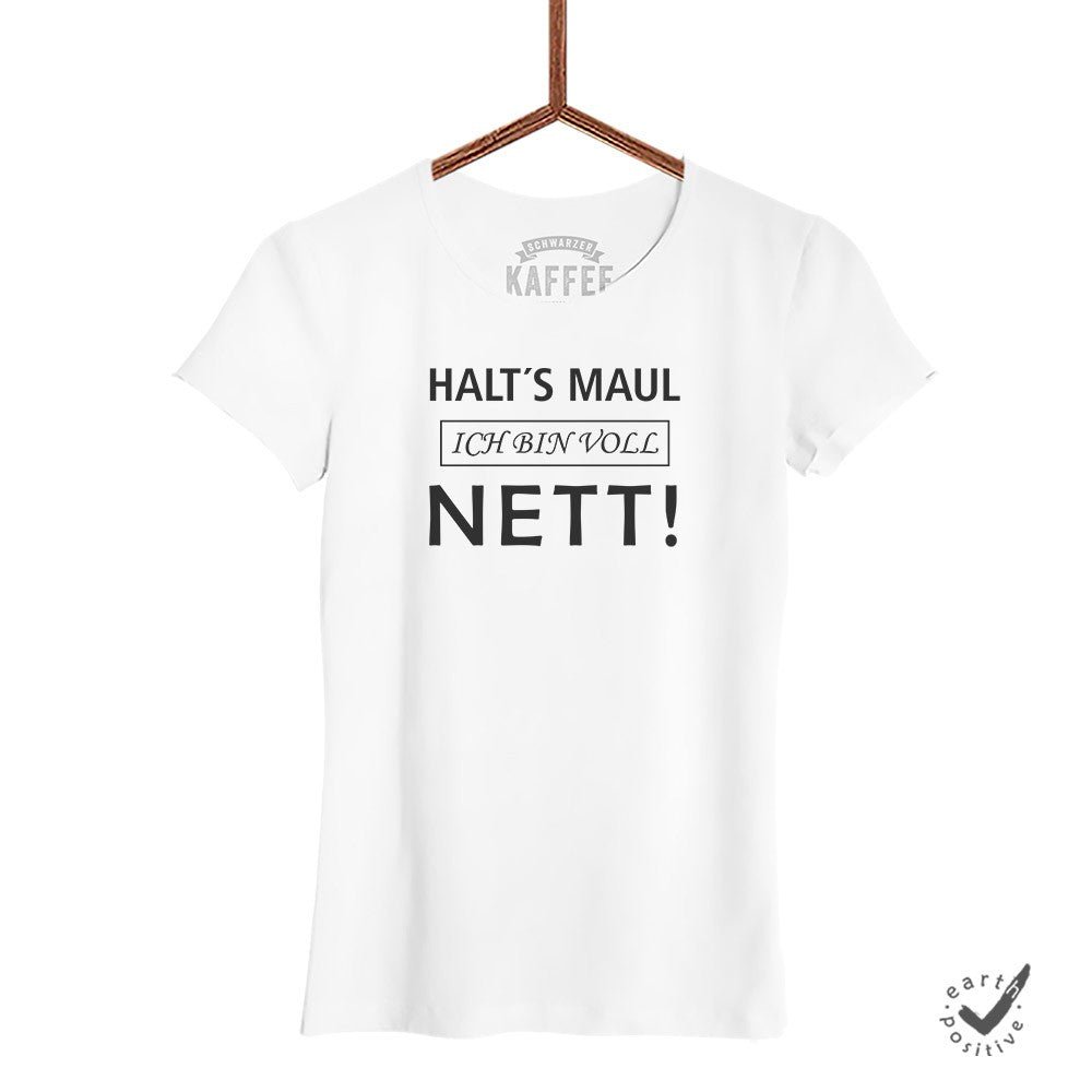 Damen T-Shirt Halts Maul ich bin voll Nett - Schwarzer - Kaffee
