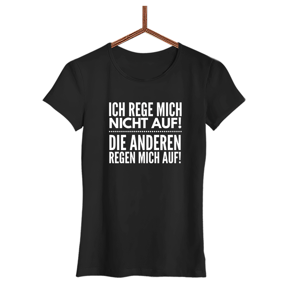 Damen T-Shirt Ich rege mich nicht auf - Schwarzer - Kaffee