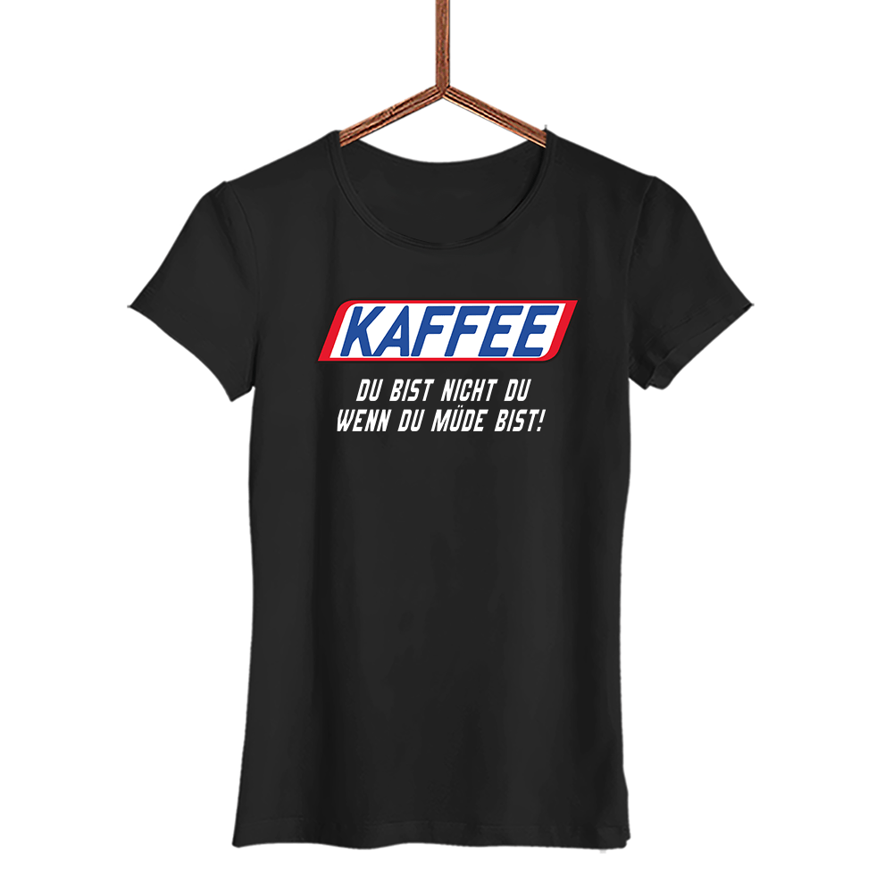 Damen T-Shirt Kaffee du bist nicht du - Schwarzer - Kaffee
