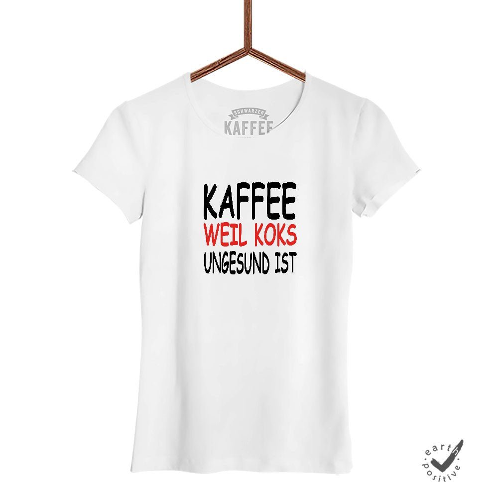 Damen T-Shirt Kaffee weil Koks ungesund ist - Schwarzer - Kaffee