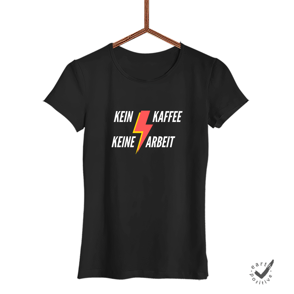 Damen T-Shirt Kein Kaffee keine Arbeit - Schwarzer - Kaffee