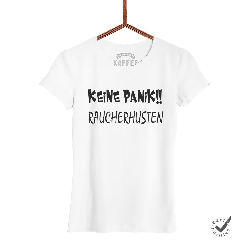 Damen T-Shirt Keine Panik Raucherhusten - Schwarzer - Kaffee