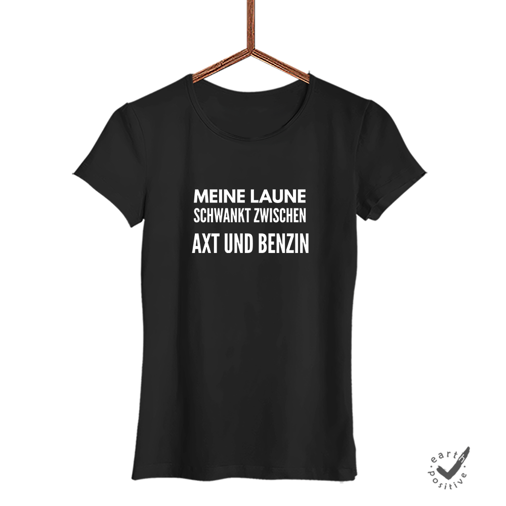 Damen T-Shirt Meine Laune schwankt zwischen Axt und Benzin - Schwarzer - Kaffee