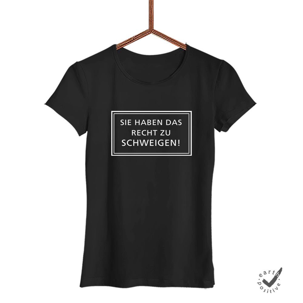 Damen T-Shirt Sie haben das Recht zu schweigen - Schwarzer - Kaffee