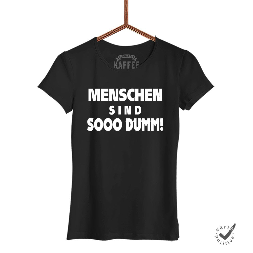 Damen T-Shirt Sooo dumm - Schwarzer - Kaffee