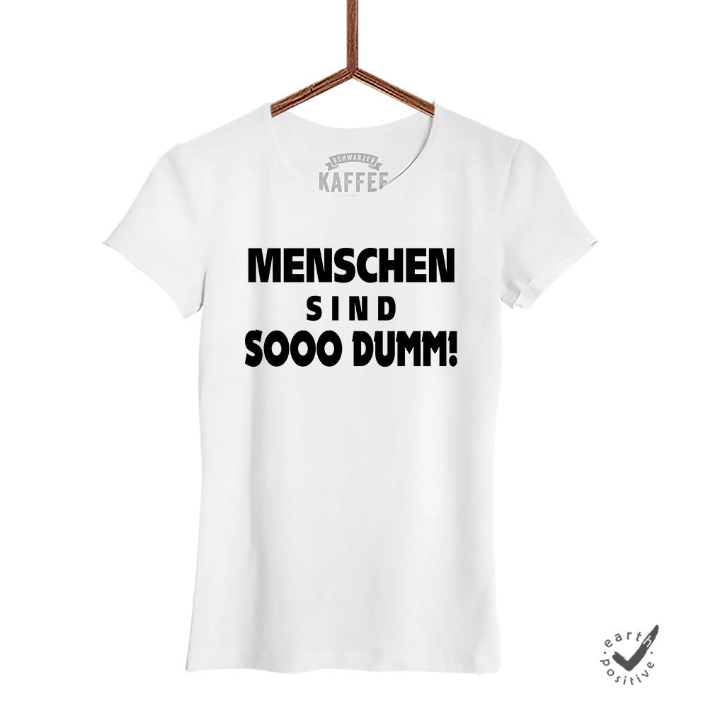 Damen T-Shirt Sooo dumm - Schwarzer - Kaffee